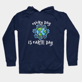 Every day is earth day Hoodie